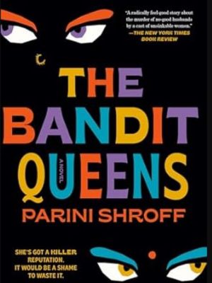 The Bandit Queens: Parini Shroff book cover image